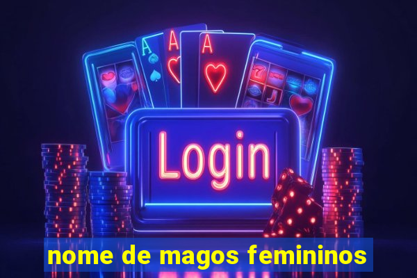 nome de magos femininos